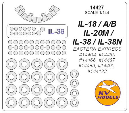 KV Models 14427 1/144 Ilyushin IL-18 / IL-18D / IL-18V / IL-20M / IL-38 / IL-38N (EASTERN EXPRESS #14464, #14465, #14466, #14467, #14489, #14490, #144123 / BIG MODEL #1440032, #1440035, #1440036) + wheels masks (For EASTERN EXPRESS / BIG MODEL)