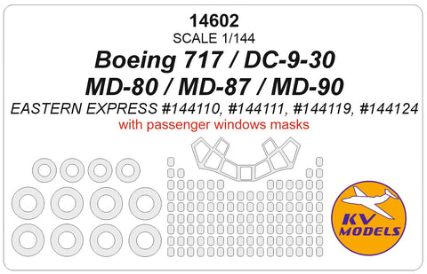 KV Models 14602 1/144 Boeing 717 / DC-9-30 / MD-80 / MD-87 (EASTERN EXPRESS #144110, #144111, #144119, #144124) + masks for passenger windows and masks for wheels (For EASTERN EXPRESS)