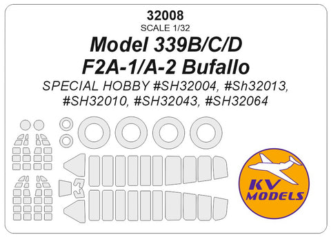 KV Models 32008 1/32 Model 339B/C/D / F2A-1/A-2 Bufallo (SPECIAL HOBBY #SH32004, #SH32013, #SH32010, #SH32043, #SH32064) + wheels masks (For SPECIAL HOBBY)
