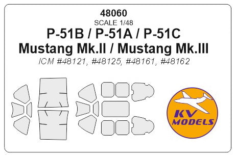 KV Models 48060 1/48 P-51B / P-51A / P-51C / Mustang Mk.II / Mustang Mk.III (ICM #48121, #48125, #48161, #48162) (For ICM)