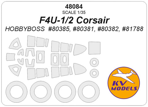 KV Models 48084 1/48 F4U-1/2 Corsair (HOBBYBOSS #80385, #80381, #80382, #81788) - Double sided + wheels masks (For Hobby Boss)