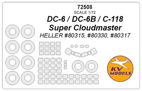 KV Models 72508 1/72 DC-6 / DC-6B / C-118 Super Cloudmaster (HELLER #80315, #80330, #80317) + wheels masks (For HELLER)