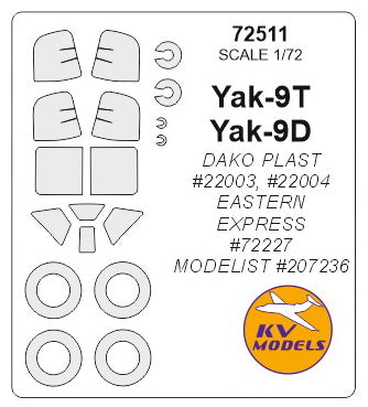 KV Models 72511 1/72 Yak-9T / Yak-9D (DAKO PLAST #22003, #22004 / EASTERN EXPRESS #72227 / MODELIST #207236) + wheels masks (For DAKO Plast / Eastern Express / Modelist)