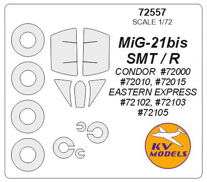 KV Models 72557 1/72 MIG-21R / SMT / Bis (CONDOR #72000, #72010, #72015 / EASTERN EXPRESS #72102, #72103, #72105) + wheels masks (For CONDOR / Eastern Express)