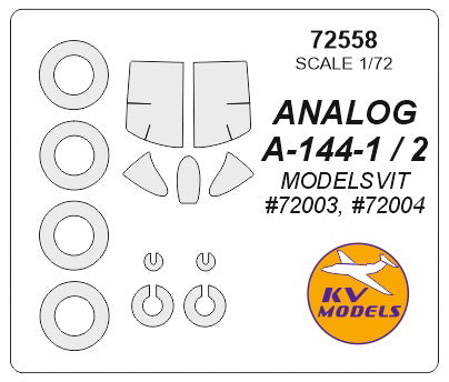 KV Models 72558 1/72 ANALOG А-144-1 / А-144-2 (MODELSVIT #72003, #72004) + wheels masks (For ModelSvit)