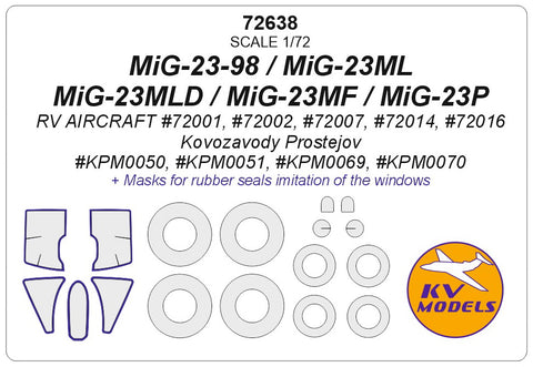 KV Models 72638 1/72 MiG-23-98 / MiG-23ML / MiG-23MLD / MiG-23MF / MiG-23P (RV AIRCRAFT #72001, #72002, #72007, #72014, #72016 / Kovozavody Prostejov #KPM0050, #KPM0051, #KPM0069, #KPM0070) + wheels masks (For RV Aircraft)