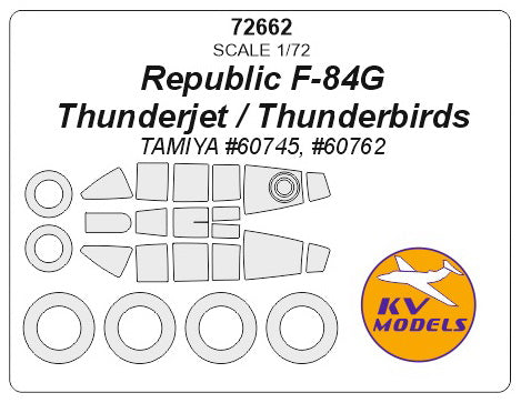 KV Models 72662 1/72 Republic F-84G Thunderjet / Thunderbirds (TAMIYA #60745, #60762) + wheels masks (For TAMIYA)