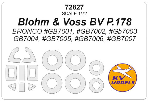 KV Models 72827 1/72 Blohm & Voss BV P.178 (BRONCO #GB7001, #GB7002, #GB7003, GB7004, #GB7005, #GB7006, #GB7007) + wheels masks (For Bronco)