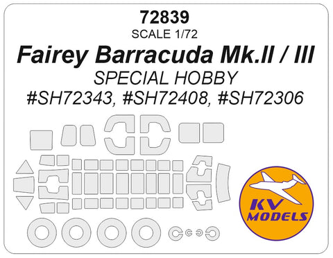 KV Models 72839 1/72 Fairey Barracuda Mk.II / III (SPECIAL HOBBY #SH72343, #SH72408, #SH72306) + wheels masks (For SPECIAL HOBBY)