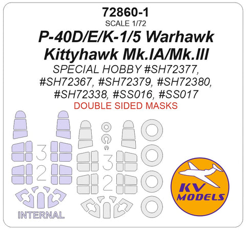 KV Models 72860-1 1/72 P-40D/E/K-1/5 Warhawk / Kittyhawk Mk.IA/Mk.III (SPECIAL HOBBY #SH72377, #SP72367, #SH72379, #SH72380, #SH72338, #SS016, #SS017 - (Double-sided) + wheels masks (For SPECIAL HOBBY)