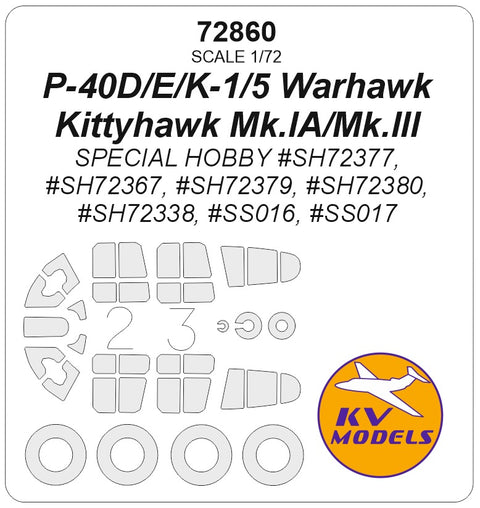 KV Models 72860 1/72 P-40D/E/K-1/5 Warhawk / Kittyhawk Mk.IA/Mk.III (SPECIAL HOBBY #SH72377, #SP72367, #SH72379, #SH72380, #SH72338, #SS016, #SS017) + wheels masks (For SPECIAL HOBBY)