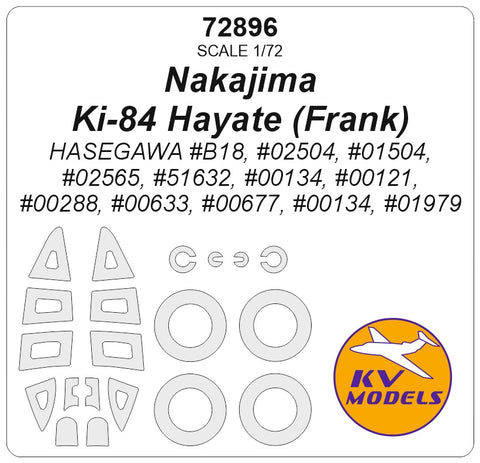 KV Models 72896 1/72 Nakajima Ki-84 Hayate (Frank) - (HASEGAWA #B18, #02504, #01504, #02565, #51632, #00134, #00121, #00288, #00633, #00677, #00134, #01979) + wheels masks (For Hasegawa)