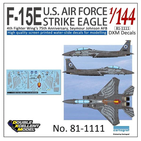 DXM 81-1111 1/144 US Air Force F-15E Strike Eagle, 4th Fighter Wing 75th Anniversary (For Revell, Platz, and Dragon)