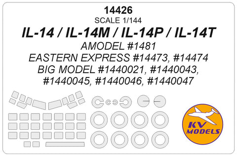 KV Models 14426 1/144 Ilyushin IL-14 / IL-14M / IL-14P / IL-14T (AMODEL #1481 / EASTERN EXPRESS #14473, #14474 / BIG MODEL #1440021, #1440043, #1440045, #1440046, #1440047) + wheels masks (For AMODEL / EASTERN EXPRESS / BIG MODEL)
