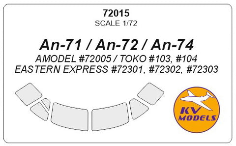 KV Models 72015 1/72 An-71 / An-72 / An-74  (AMODEL #72005 / TOKO #103, #104 / EASTERN EXPRESS #72301, #72302, #72303) (For AMODEL / ТОКО / EASTERN EXPRESS)