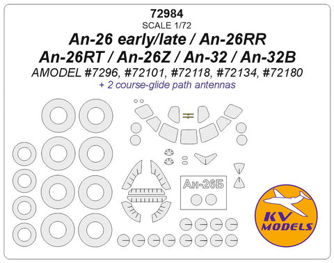 KV Models 72984 1/72 An-26 early/late / An-26RR / An-26RT / An-26Z / An-32 / An-32B (AMODEL #7296, #72101, #72118, #72134, #72180) + wheels masks (For AMODEL)