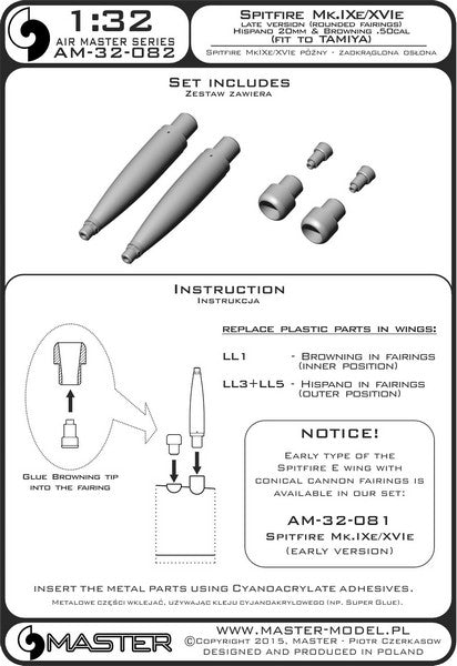 MASTER AM-32-082 1/32 Spitfire Mk.IXe/XVIe late version (rounded fairings) - Hispano 20mm & Browning .50cal in fairings (fit to Tamiya)