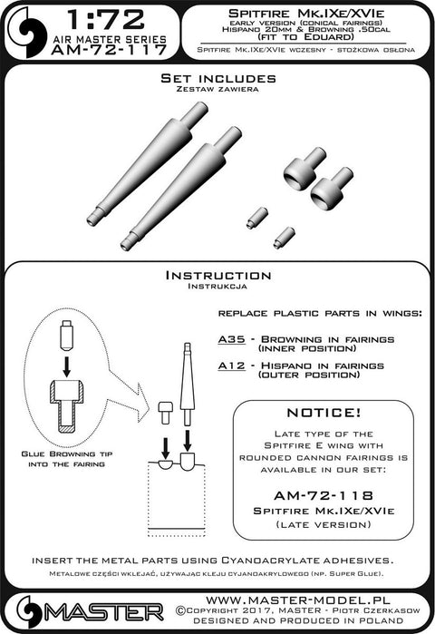 MASTER AM-72-117 1/72 Spitfire Mk.IXe/XVIe early version (conical fairings) - Hispano 20mm & Browning .50cal in fairings (fit to Eduard)